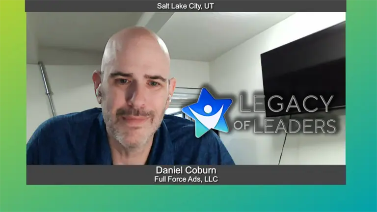 Legacy of Leaders with Daniel Coburn of Full Force Ads