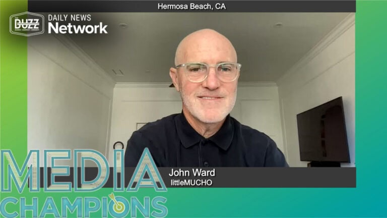 Media Champions with John Ward of littleMUCHO