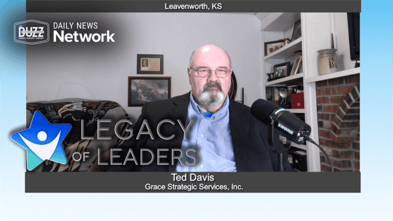 Legacy of Leaders with Ted Davis of Grace Strategic Services, Inc.